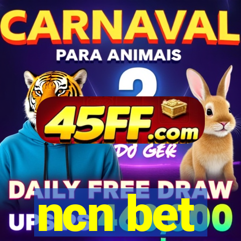 ncn bet